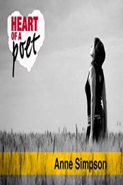 Heart of a Poet: Anne Simpson