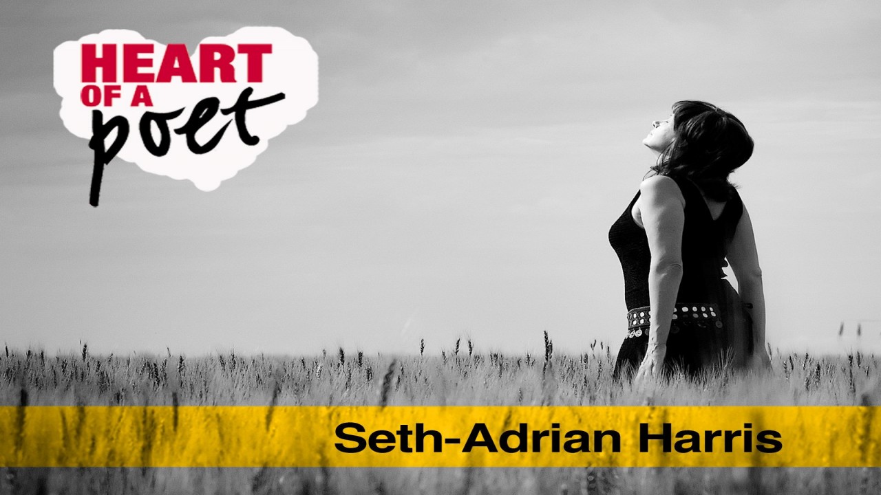Heart of a Poet: Seth-Adrian Harris