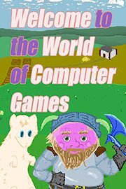 Welcome to the World of Computer Games