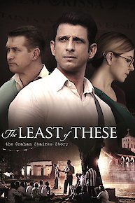 The Least of These: The Graham Staines Story