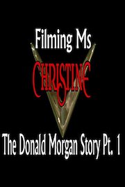 Filming Ms. Christine The Donald Morgan Story Pt. 1