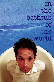 In the Bathtub of the World