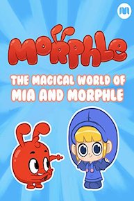 Morphle - The Magical World of Mila and Morphle