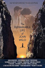 The Remarkable Life of John Weld