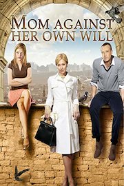 Mom Against Her Own Will