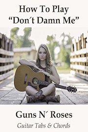 How To Play Don't Damn Me By Guns N' Roses - Guitar Tabs & Chords