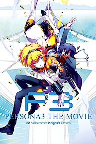 PERSONA3 The Movie #2 Midsummer Knight's Dream