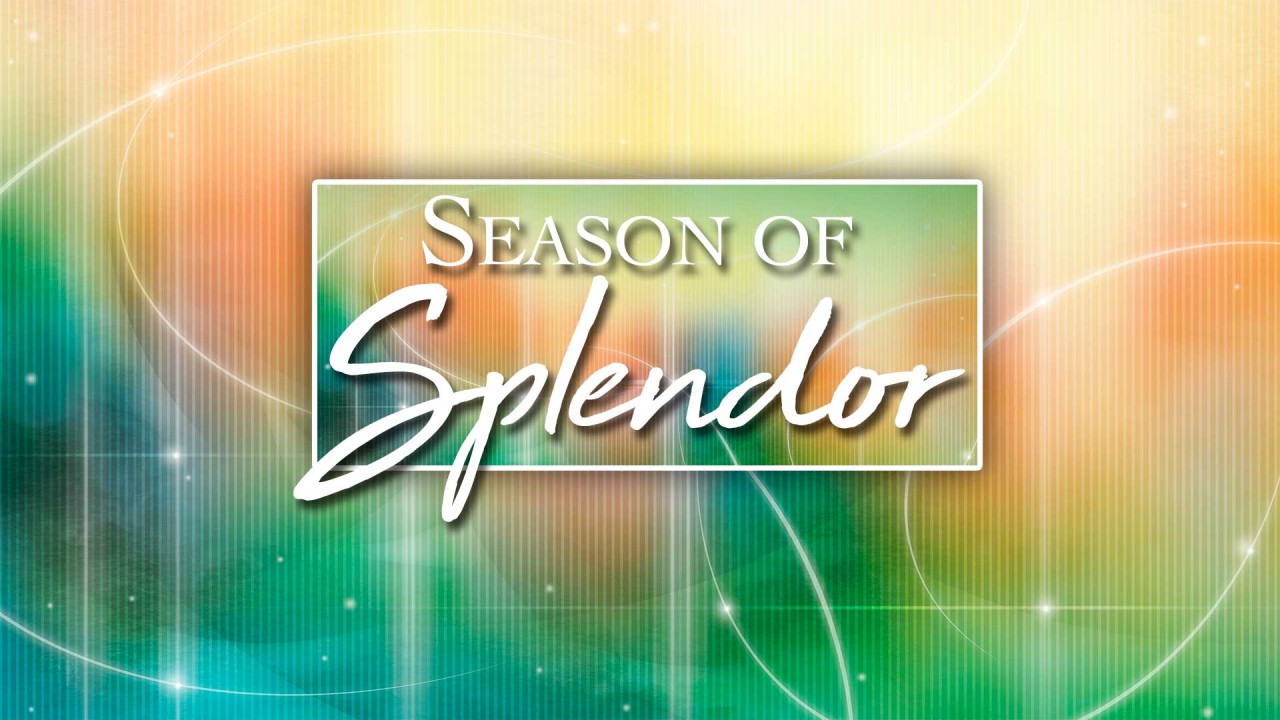 Season of Splendor