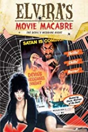 Elvira's Movie Macabre: The Devil's Wedding Night
