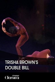 Trisha Brown's Double Bill