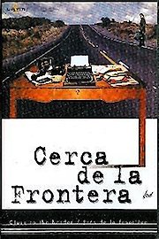 Cerca De La Frontera