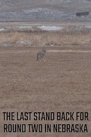 The Last Stand Back For Round Two In Nebraska