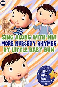 Sing Along with Mia - More Nursery Rhymes by Little Baby Bum