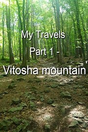 My travels - Part1 Vitosha mountain