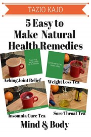 5 Easy to Make Natural Health Remedies