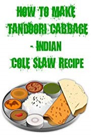 How To Make Tandoori Cabbage - Indian Cole Slaw Recipe