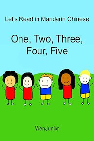 Let's Read in Mandarin Chinese - One, Two, Three, Four, Five