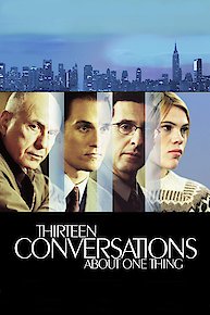 Thirteen Conversations About One Thing