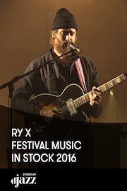 Ry X - Festival Music In Stock 2016