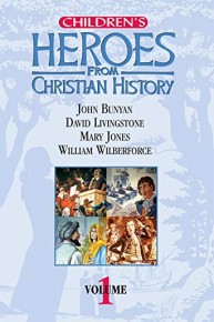 Children's Heroes from Christian History: Volume 1