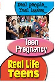 Real Life Teens: Teen Pregnancy