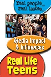 Real Life Teens: Media, Impact And Influences
