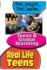Real Life Teens: Teens & Global Warming
