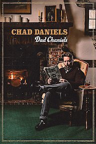 Chad Daniels: Dad Chaniels