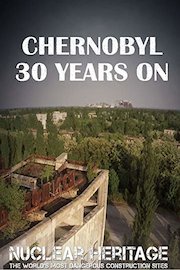 Chernobyl: 30 Years After