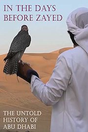 In the days before Zayed - The untold history of Abu Dhabi