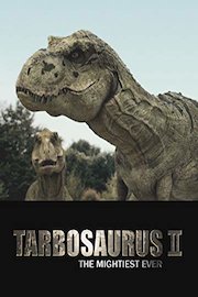 Tarbosaurus: The Mightiest Ever part 2