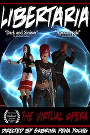 Libertaria: The Virtual Opera