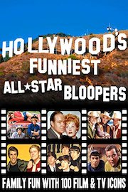 Hollywood's Funniest All-Star Bloopers - Family Fun With 100 Film & TV Icons