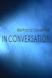 Bertrand Tavernier - In Conversation