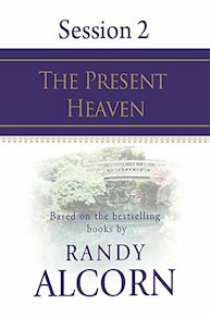 Heaven #2 (Randy Alcorn) - The Present Heaven