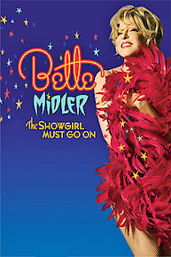 Bette Midler: The Showgirl Must Go On