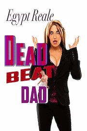 Egypt Reale - Dead Beat Dad Comedy Special
