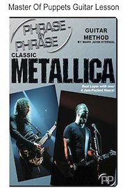 Phrase By Phrase Classic Metallica Master Of Puppets Lesson