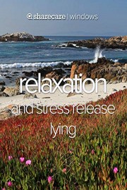 Relaxation & Stress Relief Lying