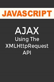 AJAX Using XMLHttpRequest API