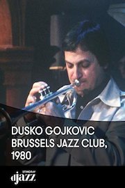 Dusko Gojkovic - Brussels Jazz Club, 1980