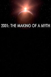 2001: The Making of a Myth