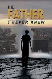 The Father I Never Knew