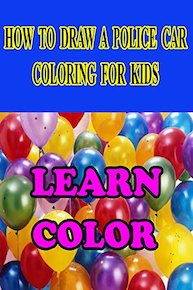 How To Draw a Police Car - Coloring for Kids - Learn Color