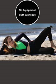 No Equipment Butt Workout