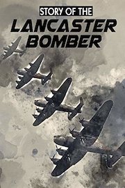 Story of the Lancaster Bomber