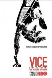 VICE Special Report: The Future of Work