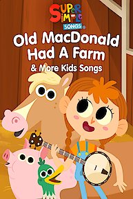 Old MacDonald Had a Farm & More Kids Songs - Super Simple Songs