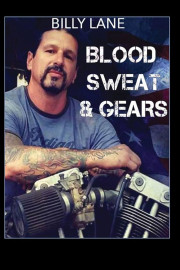 Blood Sweat and Gears With Billy Lane