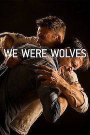 We Were Wolves